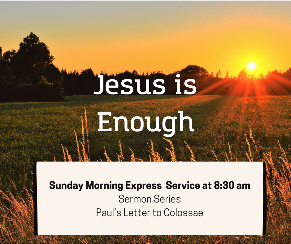 Sunrise photo with caption Jesus is Enough Sunday Morning Express Sermon Series starting 8:30am